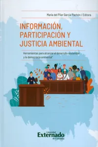 Información, participación y justicia ambiental herramientas para alcanzar el desarrollo sostenible y la democracia ambiental_cover