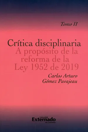 Crítica disciplinaria A propósito de la reforma de la Ley 1952 de 2019. Tomo II