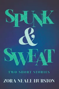 Spunk & Sweat - Two Short Stories_cover