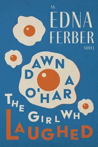 Dawn O'Hara, The Girl Who Laughed - An Edna Ferber Novel_cover