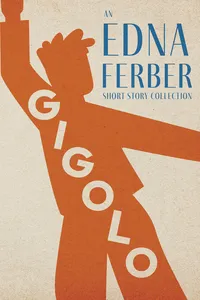 Gigolo - An Edna Ferber Short Story Collection_cover