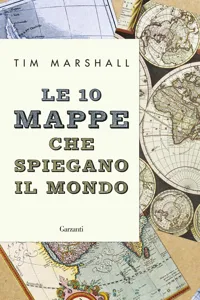 Le 10 mappe che spiegano il mondo_cover