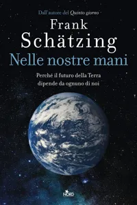 Nelle nostre mani. Perché il futuro della Terra dipende da ognuno di noi_cover