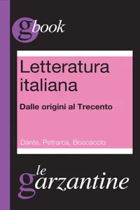 Letteratura italiana. Dalle origini al Trecento. Dante, Petrarca, Boccaccio_cover