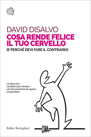 Cosa rende felice il tuo cervello