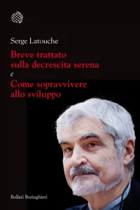 Breve trattato sulla decrescita serena e Come sopravvivere allo sviluppo_cover