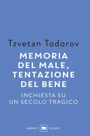 Memoria del male, tentazione del bene