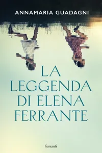 La leggenda di Elena Ferrante_cover