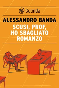 Scusi, prof, ho sbagliato romanzo_cover