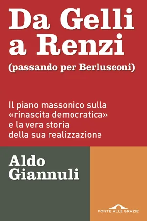 Da Gelli a Renzi (passando per Berlusconi)