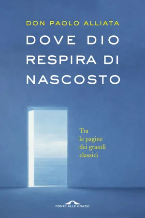 Dove Dio respira di nascosto