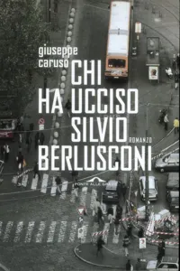 Chi ha ucciso Silvio Berlusconi_cover