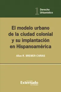 El modelo urbano de la ciudad colonial y su implantación en Hispanoamérica_cover