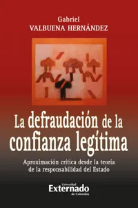 La defraudacion de la confianza legitima aproximacion critica desde la teoria de la responsabilidad_cover