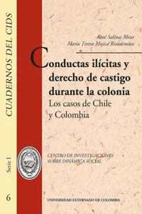 Conductas ilícitas y derecho de castigo durante la colonia. los casos de chile y colombia_cover