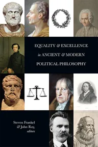 Equality and Excellence in Ancient and Modern Political Philosophy_cover