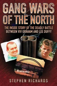 Gang Wars of the North - The Inside Story of the Deadly Battle Between Viv Graham and Lee Duffy_cover