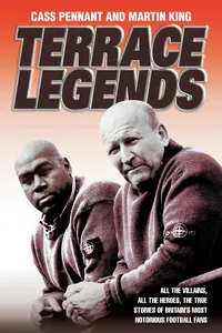 Terrace Legends - The Most Terrifying And Frightening Book Ever Written About Soccer Violence_cover