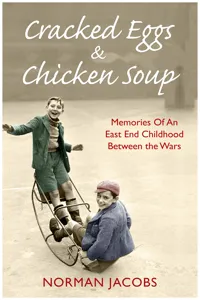 Cracked Eggs and Chicken Soup - A Memoir of Growing Up Between The Wars_cover