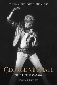 George Michael - The Life: 1963-2016_cover