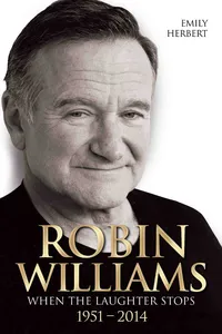 Robin Williams - When the Laughter Stops 1951-2014_cover