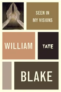 William Blake: Seen in My Visions: A Descriptive Catalogue of Pictures_cover