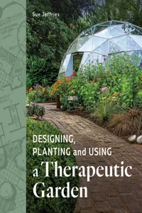 Designing, Planting and Using a Therapeutic Garden_cover