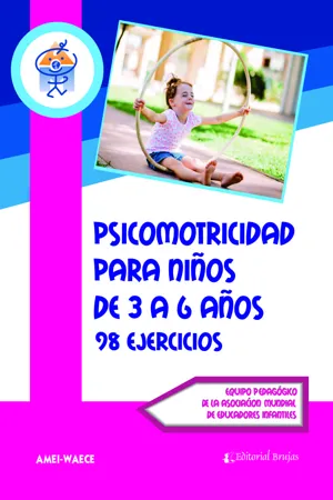 Psicomotricidad en niños de 3 a 6 años
98 ejercicios