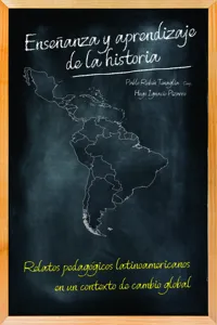 Enseñanza y aprendizaje de la historia. Relatos pedagogicos latinoamericanos en un contexto de cambio global._cover