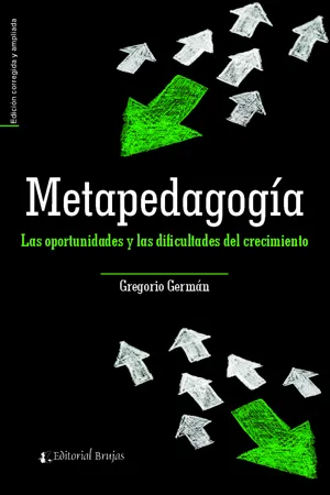 Metapedagogía. Las oportunidades y las dificultades del crecimiento.