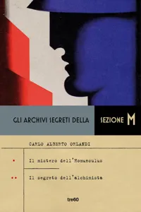 Gli archivi segreti della Sezione M. Il mistero dell'Homunculus - Il segreto dell'alchimista_cover