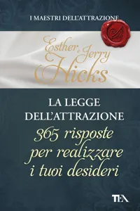 La legge dell'attrazione. 365 risposte per realizzare i tuoi desideri_cover