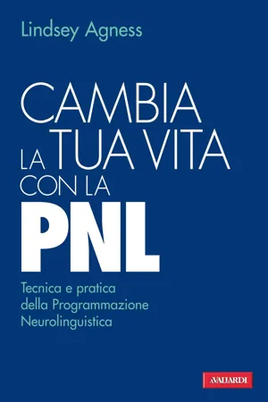 Cambia la tua vita con la PNL