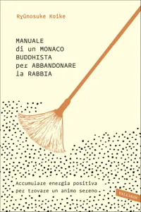 Manuale di un monaco buddhista per abbandonare la rabbia_cover