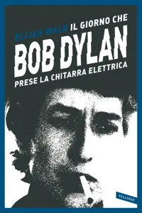 Il giorno che Bob Dylan prese la chitarra elettrica_cover