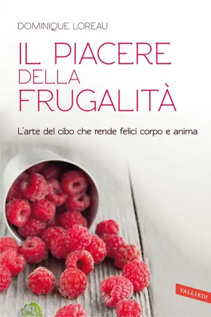 Il piacere della frugalità