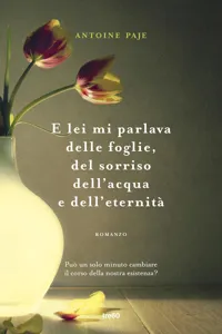 E lei mi parlava delle foglie, del sorriso dell'acqua e dell'eternità_cover