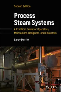 Process Steam Systems: A Practical Guide for Operators, Maintainers, Designers, and Educators_cover