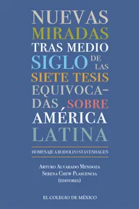 Nuevas miradas tras medio siglo de las siete tesis equivocadas sobre América Latina._cover