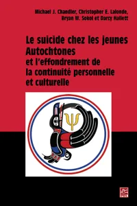 Le suicide chez les jeunes Autochtones et l'effondrement de la continuité personnelle et culturelle_cover