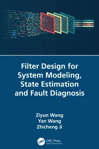 Filter Design for System Modeling, State Estimation and Fault Diagnosis_cover