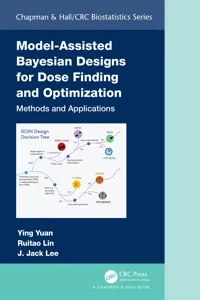 Model-Assisted Bayesian Designs for Dose Finding and Optimization_cover
