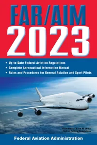 FAR/AIM 2023: Up-to-Date FAA Regulations / Aeronautical Information Manual_cover