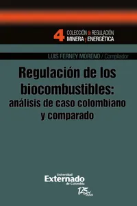 Regulación de los biocombustibles. análisis de caso colombiano y comparado_cover