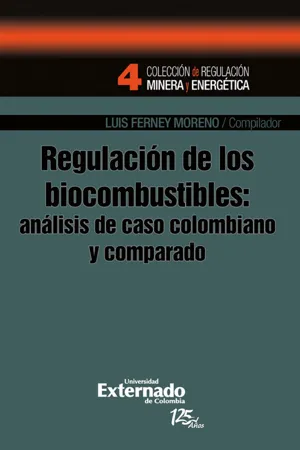 Regulación de los biocombustibles. análisis de caso colombiano y comparado