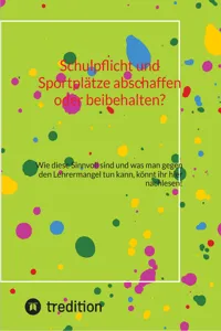 Schulpflicht und Sportplätze abschaffen oder beibehalten?_cover