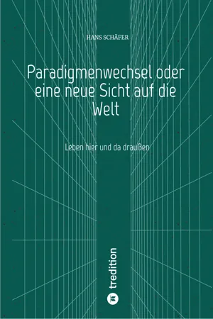 Paradigmenwechsel oder eine neue Sicht auf die Welt