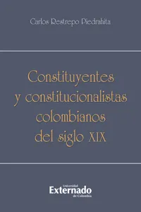 Constituyentes y constitucionalistas colombianos del siglo XIX_cover