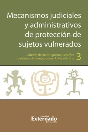 Mecanismos judiciales y administrativos de protección de sujetos vulnerados