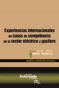 Experiencias internacionales en casos de competencia en el sector eléctrico y gasífero_cover